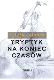 Tryptyk na koniec czasów