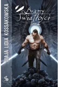 Bramy Światłości. Część 2. Zastępy Anielskie. Tom 6