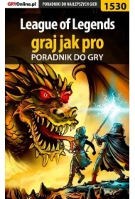 League of Legends - graj jak pro - poradnik do gry