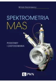 Spektrometria mas. Podstawy i zastosowania