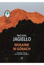 Wołanie w górach. Wypadki i akcje ratunkowe w Tatrach