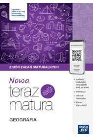 Nowa Teraz matura. Geografia. Zbiór zadań maturalnych. Do matury 2026