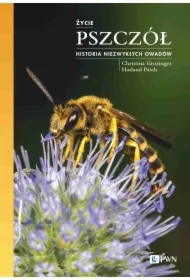 Życie pszczół. Historia niezwykłych owadów