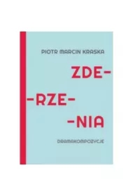 Zderzenia Dramakompozycje