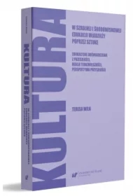 Kultura w szkolnej i środowiskowej edukacji młodzieży poprzez sztukę. Edukacyjne doświadczenia z przeszłości, perspektywa przyszłości