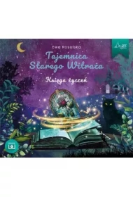 Tajemnica starego witraża Tom 2 Księga życzeń