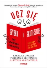 Ucz się szybko i skutecznie bez zbędnego zakuwania. Poradnik dla dzieci i młodzieży