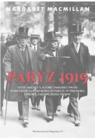 Paryż 1919. Sześć miesięcy, które zmieniły świat..
