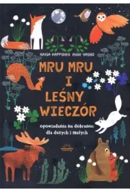 Mru Mru i leśny wieczór. Opowiadania na dobranoc dla dużych i małych