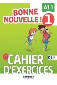 Bonne Nouvelle! 1. Ćwiczenia A1.1