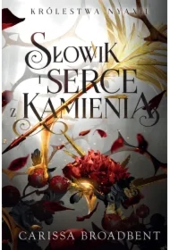 Słowik i serce z kamienia. Królestwo Nyaxii. Tom 3