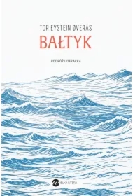 Bałtyk. Podróż literacka