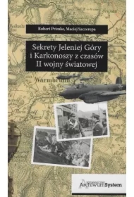SEKRETY JELENIEJ GÓRY I KARKONOSZY Z CZASÓW II WOJNY ŚWIATOWE