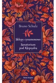 Sklepy cynamonowe. Sanatorium pod Klepsydrą