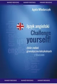 Język angielski - Challenge your English Zbiór zadań gramatyczno-leksykalnych