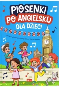 Dla dzieci. Piosenki po angielsku