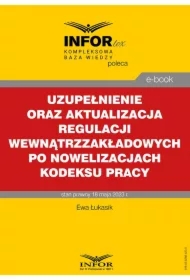 Uzupełnienie oraz aktualizacja regulacji wewnątrzzakładowych po nowelizacjach Kodeksu pracy