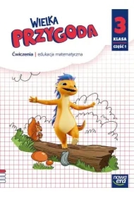 Wielka przygoda NEON. Klasa 3. Część 1. Zeszyt ćwiczeń. Edykacja matematyczna