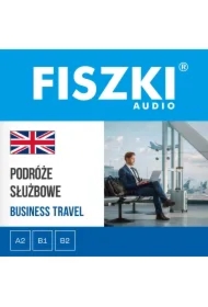 FISZKI audio &ndash; angielski &ndash; Podróże służbowe