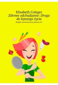 Zdrowe odchudzanie: Droga do lepszego życia
