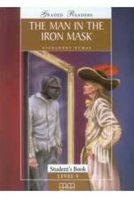 Man in the Iron Mask. Graded Readers. Student's Book. Level 5