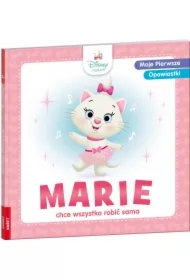 Disney Maluch. Moje pierwsze opowiastki. Marie chce wszystko robić sama