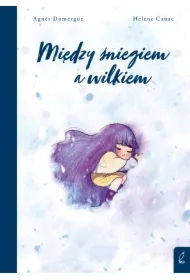 Między śniegiem a wilkiem