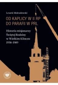 Od kaplicy w II RP do parafii w PRL