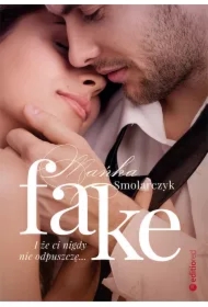 Fake. I że ci nigdy nie odpuszczę