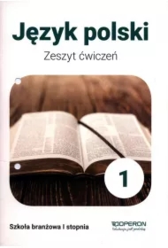 Język polski 1. Zeszyt ćwiczeń. Szkoła branżowa I stopnia