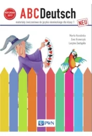 ABCDeutsch Neu. Materiały ćwiczeniowe do języka niemieckiego do klasy 1 szkoły podstawowej