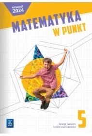 Matematyka w punkt. Klasa 5. Zeszyt ćwiczeń. Szkoła podstawowa