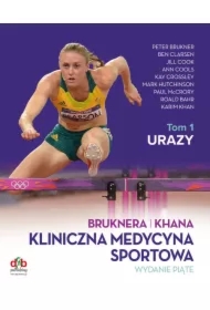 Kliniczna medycyna sportowa. Tom I Urazy. Wydanie piąte