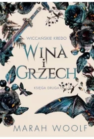 Wina i grzech. Wiccańskie kredo. Tom 2