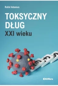 Toksyczny dług XXI wieku