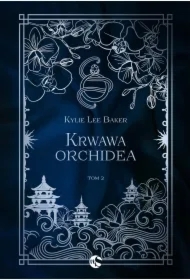 Krwawa Orchidea. Szkarłatna alchemiczka. Tom 2