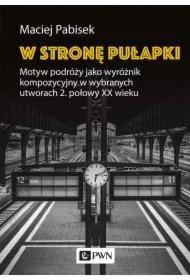 W stronę pułapki. Motyw podróży jako wyróżnik komp
