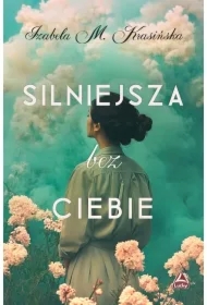 Silniejsza bez ciebie