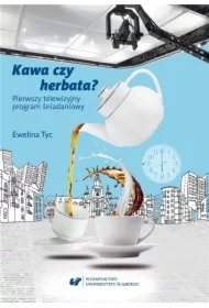 Kawa czy herbata? Pierwszy telewizyjny program...
