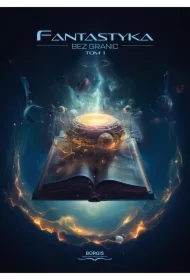 Fantastyka bez granic. Tom 1