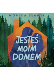 Jesteś moim domem