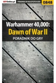 Warhammer 40,000: Dawn of War II - poradnik do gry