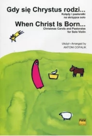 Gdy się Chrystus rodzi. Kolędy i pastorałki