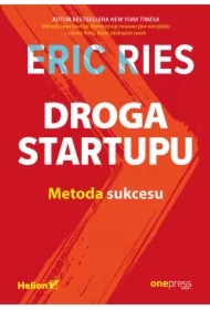 Droga Startupu. Metoda sukcesu