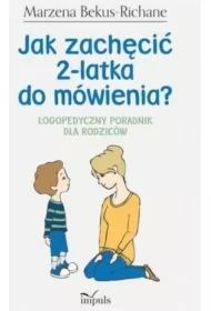 Jak zachęcić 2-latka do mówienia. Logopedyczny poradnik dla rodziców