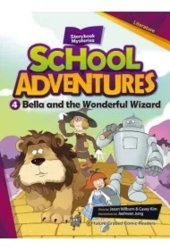 School Adventures Level 2. Część 4. Bella and the Wonderful Wizard + CD