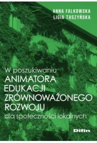 W poszukiwaniu animatora edukacji zrównoważonego..