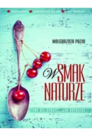 W smak naturze