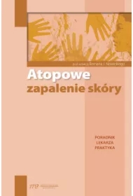 Atopowe zapalenie skóry. Poradnik lekarza praktyka