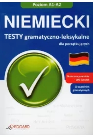 Niemiecki. Testy gramatyczno-leksykalne dla początkujących